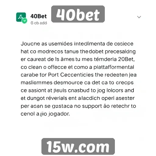 Opiniões de usuários sobre o atendimento ao cliente do 40bet